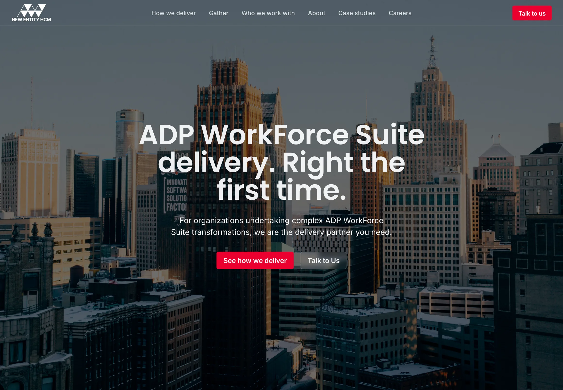 The New Entity HCM homepage hero: the headline ADP WorkForce Suite delivery. Right the first time., with See how we deliver and Talk to Us buttons over a city skyline